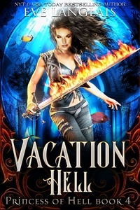  Eve Langlais - Vacation Hell - Princess of Hell, #4.