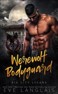 Ebook iPad téléchargement Werewolf Bodyguard  - Big City Lycans, #4