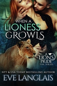  Eve Langlais - When A Lioness Growls - A Lion's Pride, #7.
