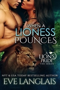  Eve Langlais - When A Lioness Pounces - A Lion's Pride, #6.