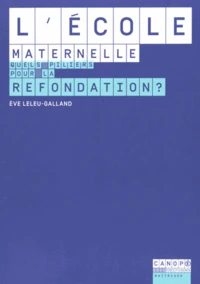 L'école maternelle, quels piliers pour la refondation ?