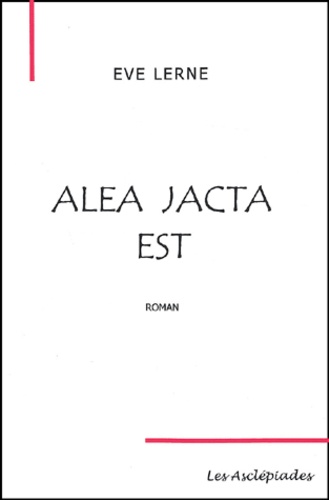 Eve Lerne - Alea jacta est.