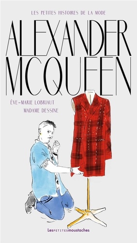 Eve-Marie Lobriaut et  Madame Dessine - Alexander McQueen.