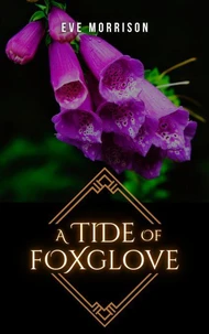 A Tide of Foxglove