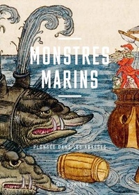 Eve Netchine - Monstres marins - Plongée dans les abysses.