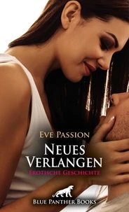 Neues Verlangen | Erotische Geschichte