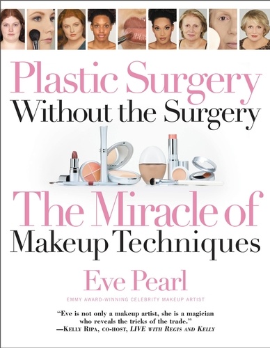 Plastic Surgery Without the Surgery. The Miracle of Makeup Techniques