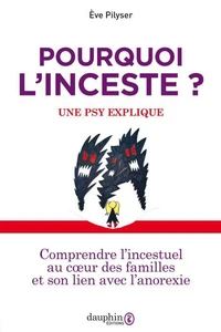 Pourquoi l'inceste ? Une psy explique