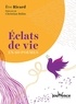 Eve Ricard - Eclats de vie en 60 poèmes.