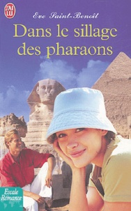 Eve Saint-Benoît - Dans le sillage des pharaons.