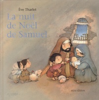 Eve Tharlet - La nuit de Noël de Samuel.