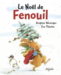 Eve Tharlet - Le Noël de Fenouil.