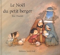 Eve Tharlet - Le Noël du petit berger.