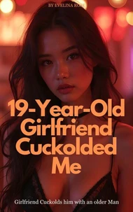 19-Year-Old Girlfriend Cuckolded Me: Girlfriend Cuckolds Him With An Older Man