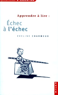 Eveline Charmeux - Apprendre à lire - Échec à l'échec.