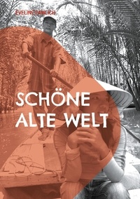 Lire les ebooks téléchargés Schöne alte Welt  - Reisesammelsurium par Eveline Pawlich in French