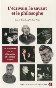 Eveline Pinto - L'écrivain, le savant et le philosophe - La littérature entre philosophie et sciences sociales.