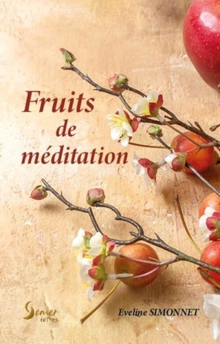 Eveline Simonnet - Fruits de méditation.