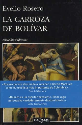 Evelio Rosero - La carroza de Bolivar.