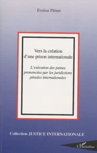 Vers la création d'une prison internationale