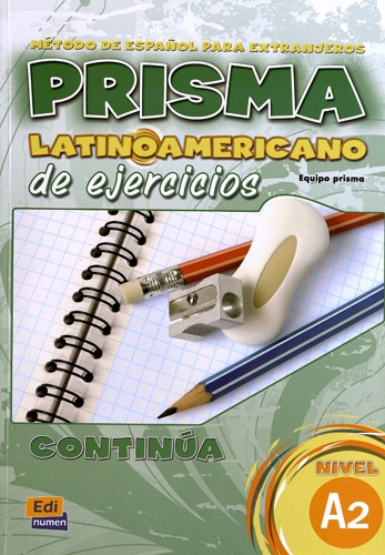 Evelyn Aixala Pozas et Marisa Muñoz Caballero - Prisma latinoamericano continua A2 - Libro de ejercicios.