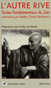 Evelyn de Smedt et Taisen Deshimaru - L'Autre Rive. Tome 2, Le Tresor Du Zen.