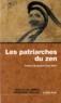 Evelyn de Smedt et Catherine Mollet - Les patriarches du zen - Une anthologie.