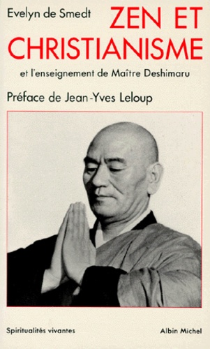 Zen Et Christianisme. Et L'Enseignement De Maitre Deshimaru