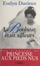 Evelyn Durieux - Le bonheur était ailleurs.