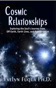  Evelyn Fuqua, Ph.D. - Cosmic Relationships.
