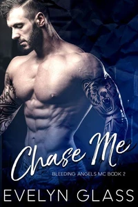 Chase Me: An MC Romance