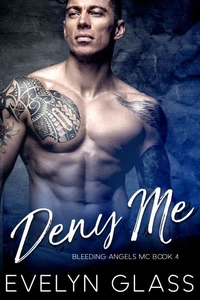 Deny Me: An MC Romance