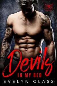 Devils In My Bed: A Bad Boy Motorcycle Club Romance
