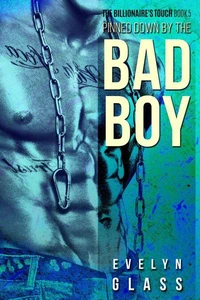 Pinned Down by the Bad Boy