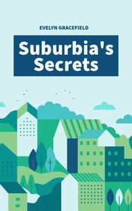 Suburbia's Secrets