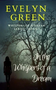 In the Whispers of a Dream
