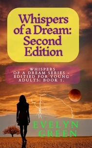  Evelyn Green - Whispers of a Dream: Second Edition - Whispers of a Dream Series – Edited for Young Adults, #1.