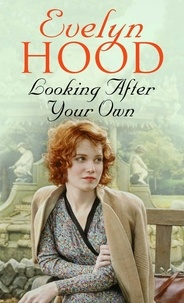 Evelyn Hood - Looking After Your Own - from the Sunday Times bestseller.