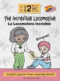  Evelyn Irving - The Incredible Locomotive: English Spanish Dual Language Books for Kids - 2 Amigos and a Jar of Fireflies, #2.
