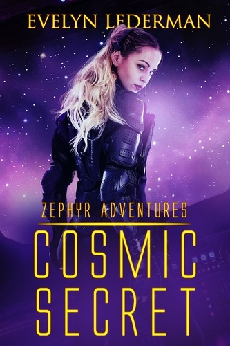  Evelyn Lederman - Cosmic Secret - Zephyr Adventures, #1.