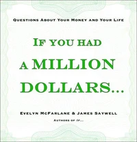If You Had a Million Dollars...