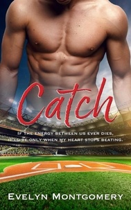  Evelyn Montgomery - Catch - Destined Hearts, #1.