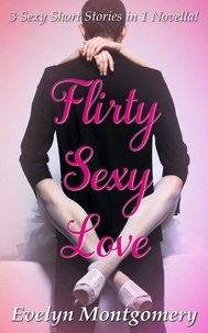  Evelyn Montgomery - Flirty Sexy Love.