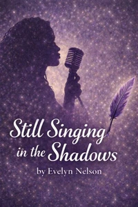 Still Singing in the Shadows