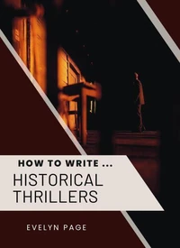 How To Write ... Historical Thrillers