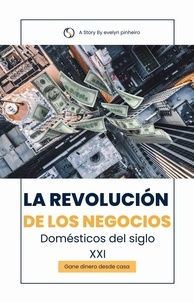 Epub ebook ipad téléchargez La revolución de los negocios domésticos del siglo XXI 9798215733424