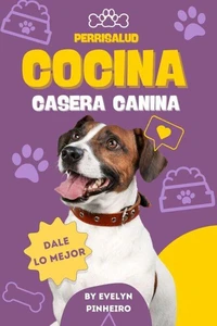 Perrisalud: Cocina Casera Canina