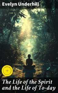 The Life of the Spirit and the Life of To-day