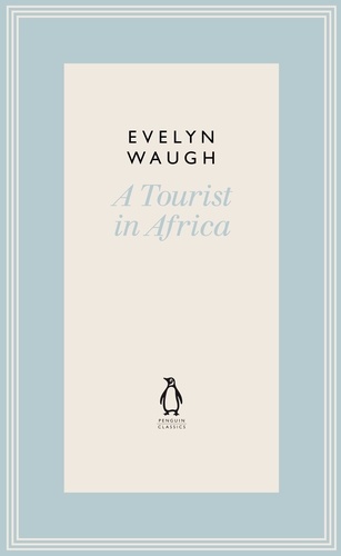 Evelyn Waugh - A Tourist in Africa (21).