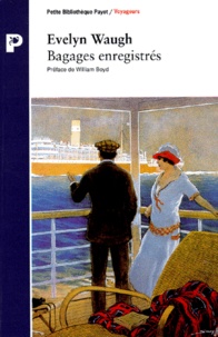 Evelyn Waugh - Bagages Enregistres. Journal De Voyage En Mediterranee.